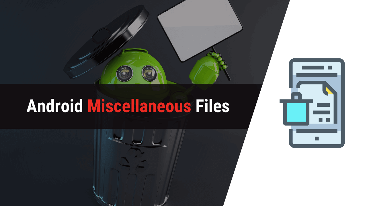 android miscellaneous files