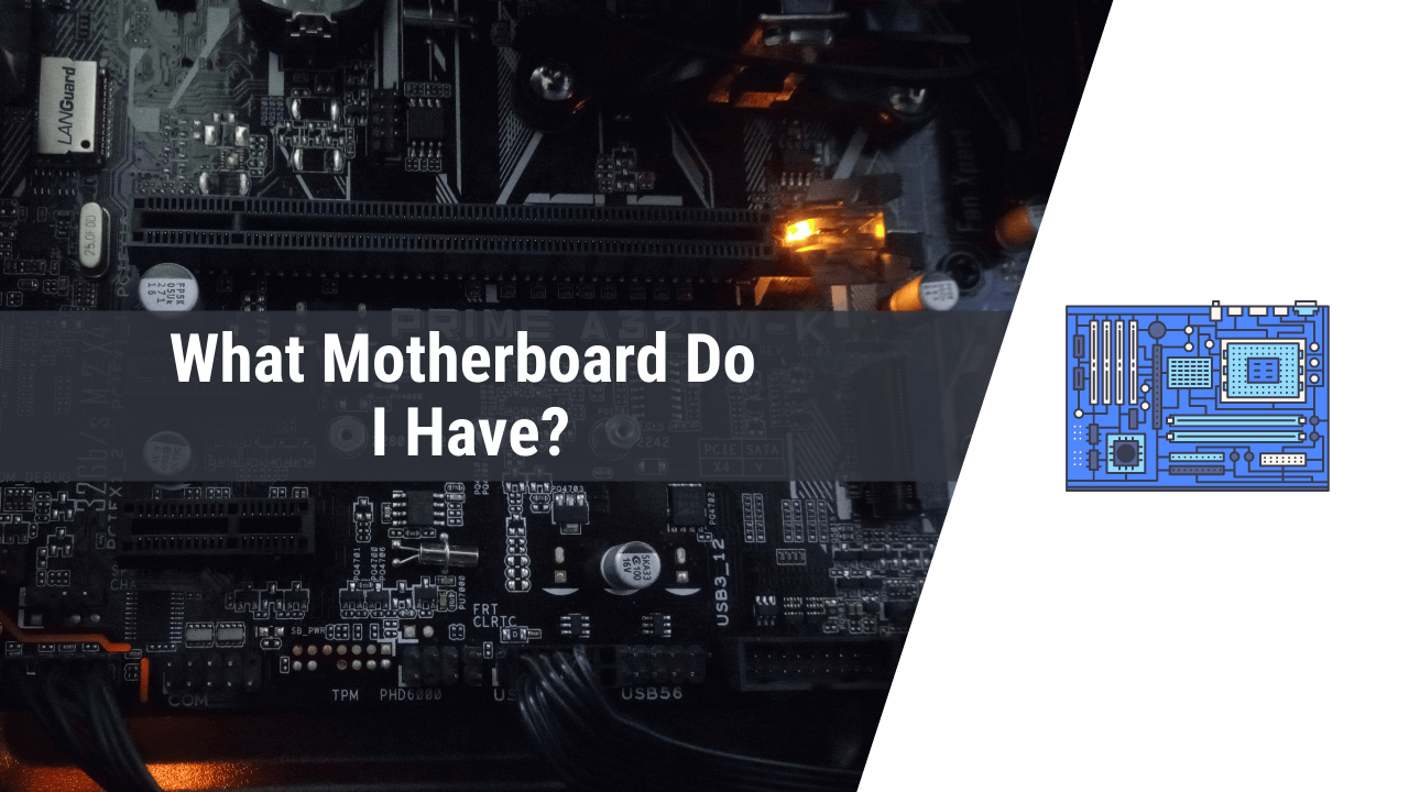how to check what motherboard do i have