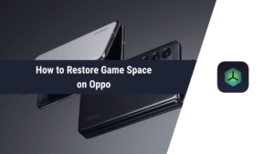 how to restore game space on oppo