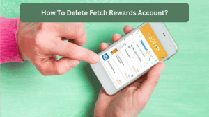 How To Delete Fetch Rewards Account